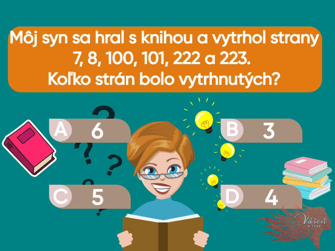 Zadanie hlavolamu znie: "Môj syn sa hral s knihou a vytrhol strany 7, 8, 100, 101, 222 a 223. Koľko strán bolo vytrhnutých?"